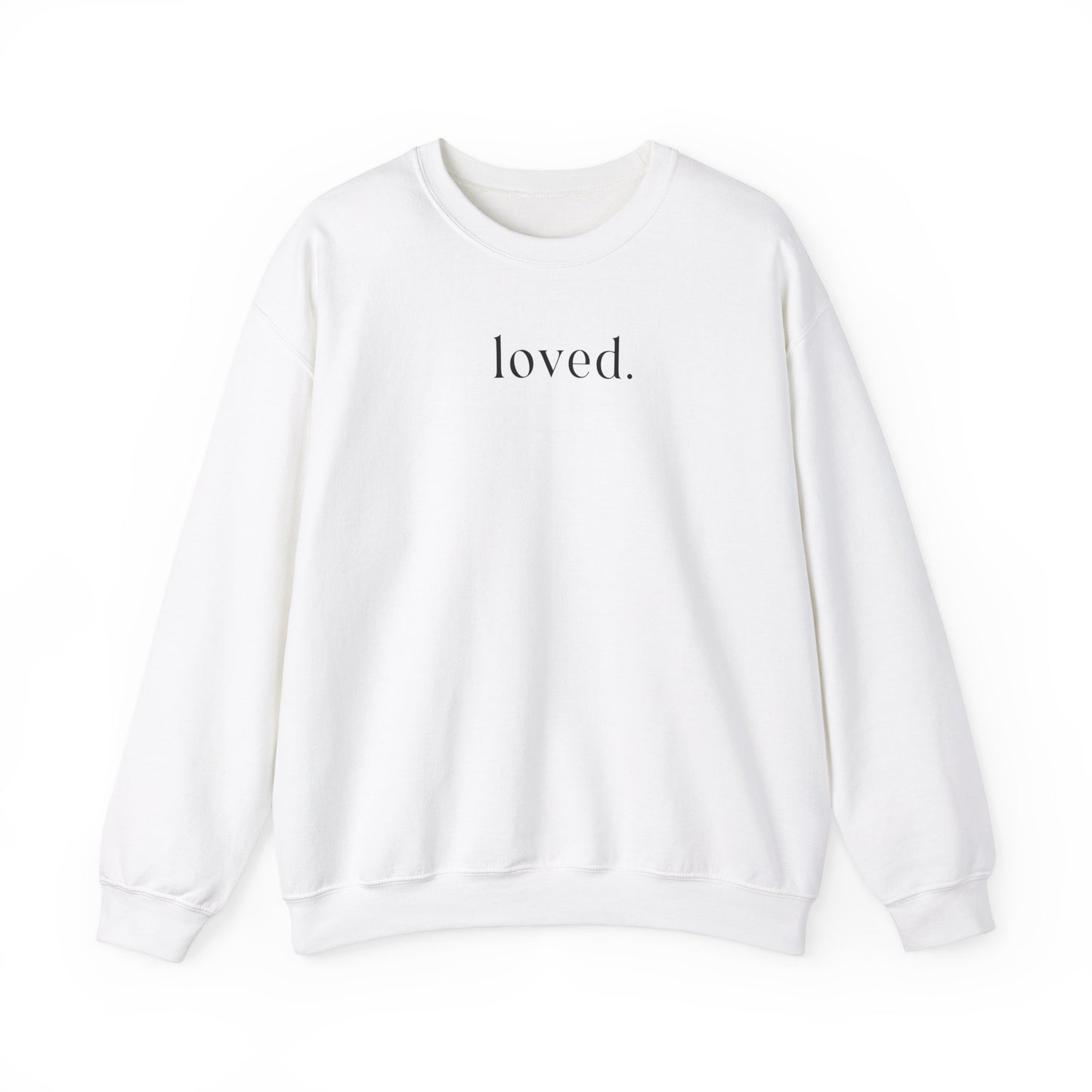 Loved Sweatshirt - no heart on sleeve