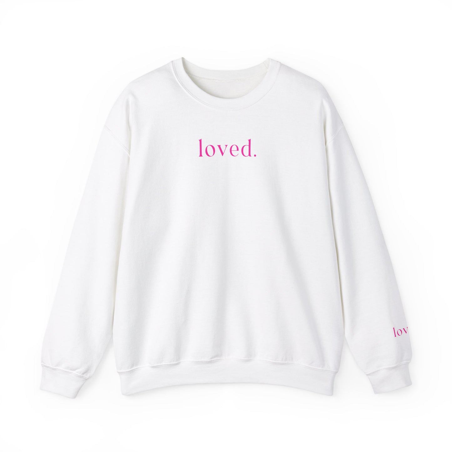 Loved Sweatshirt - hot pink