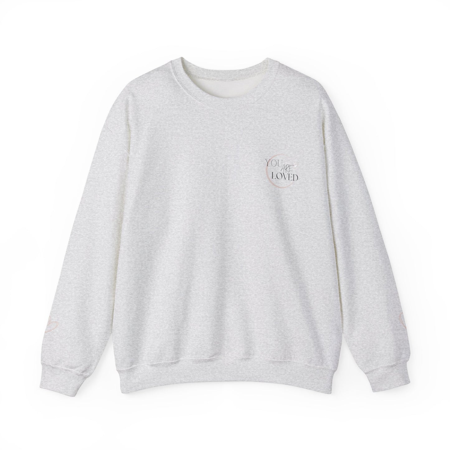 You are Loved Sweatshirt - heart on sleeves