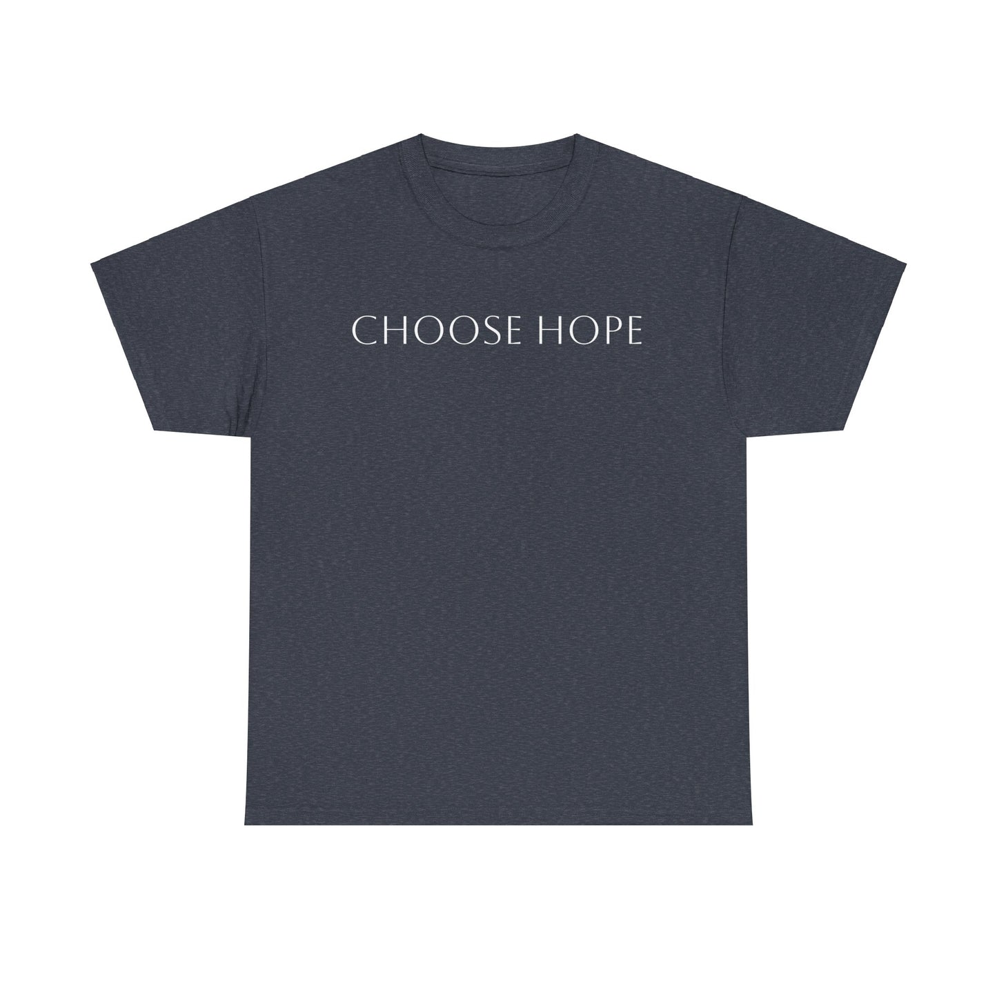 Refined Choose Hope Cotton Tee