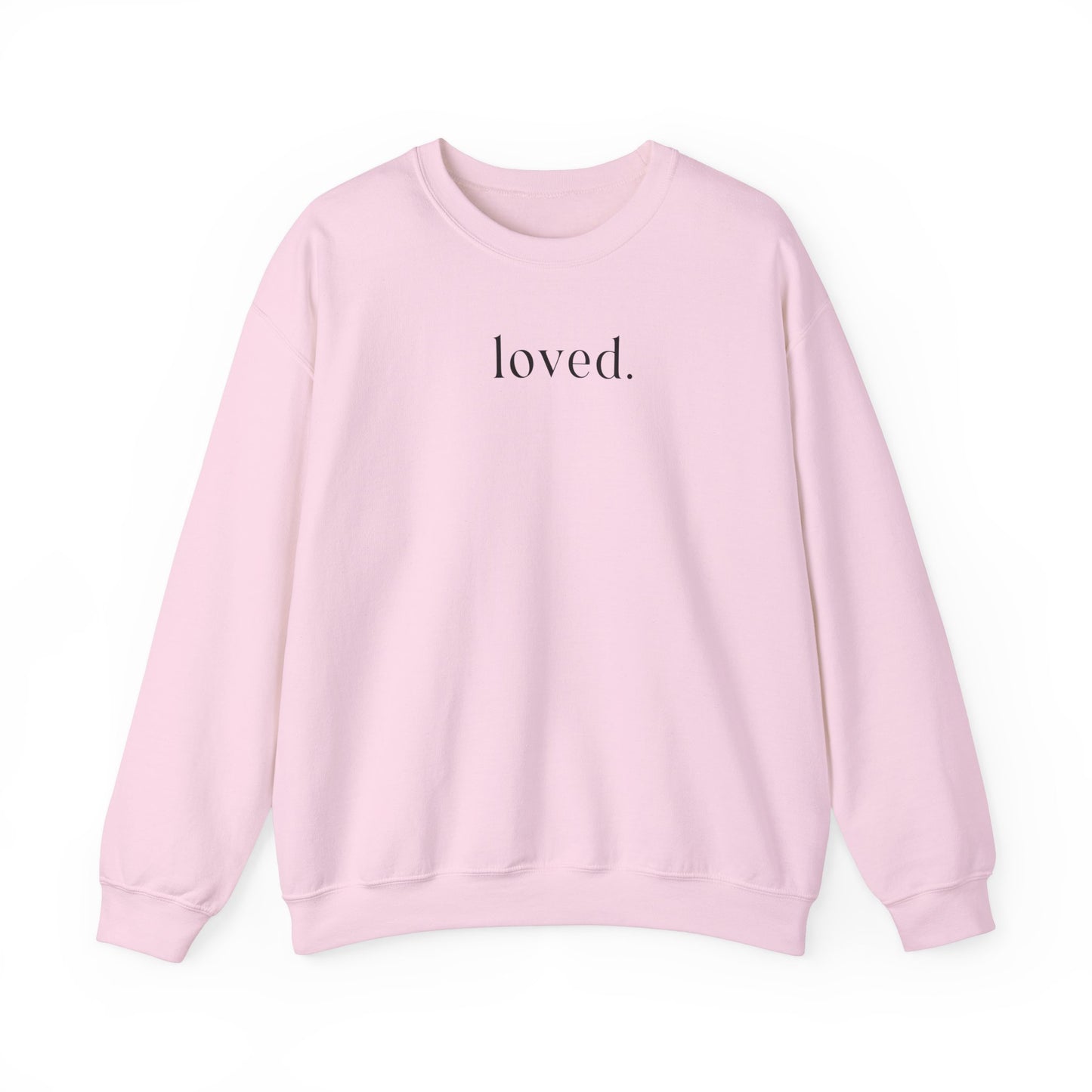 Loved Sweatshirt - no heart on sleeve