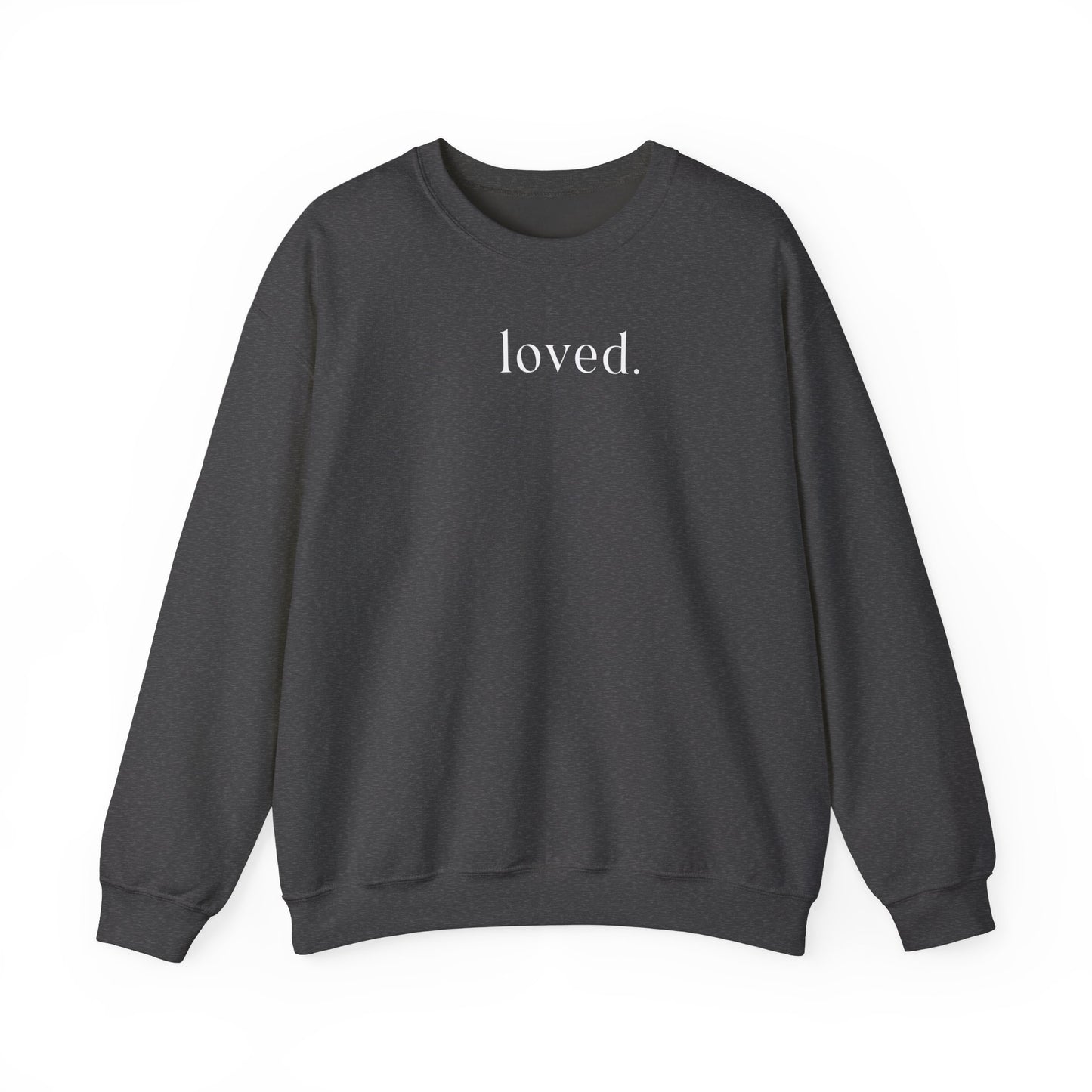 Loved Sweatshirt - no heart on sleeve