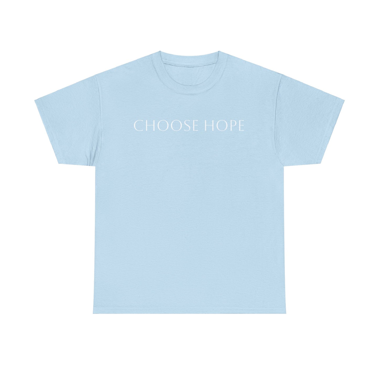 Refined Choose Hope Cotton Tee