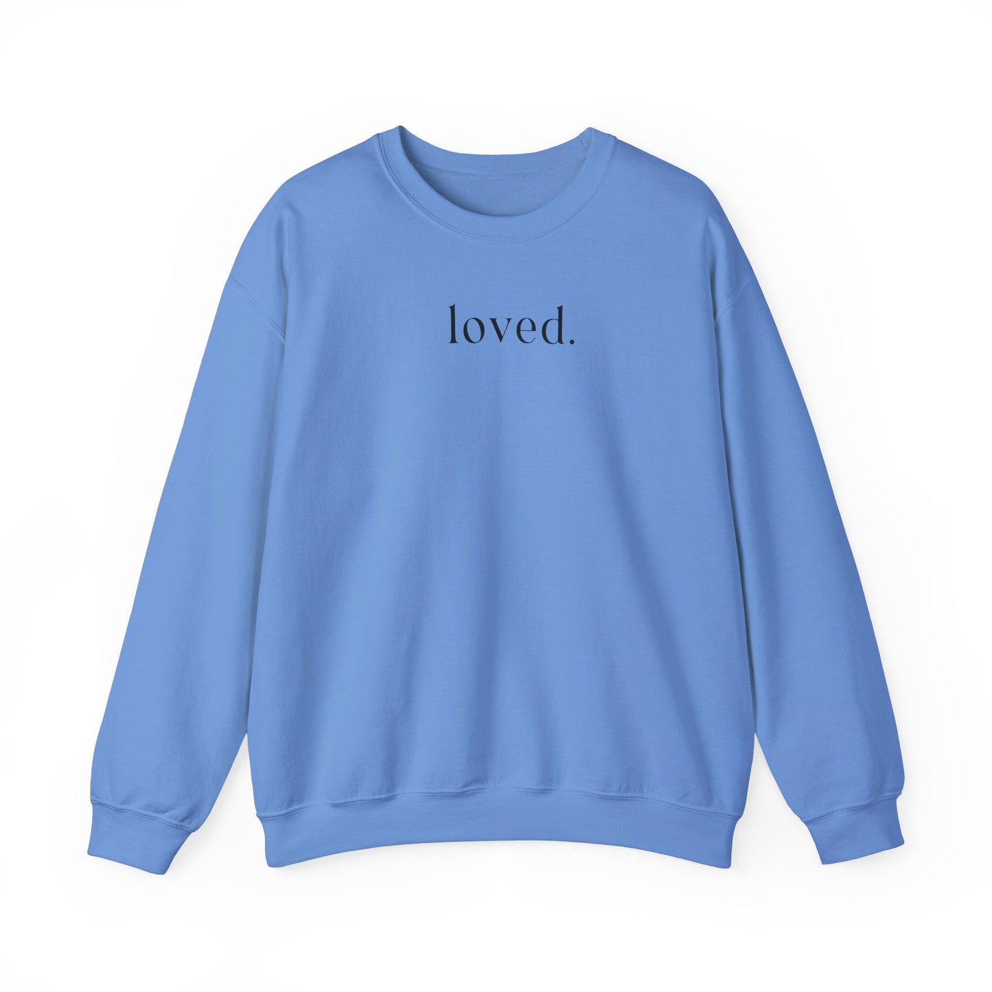 Loved Sweatshirt - no heart on sleeve